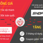 Ưu đãi phần mềm ShopF1 và giao hàng SuperShip