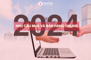 Nhu cầu mua và bán hàng Online đầu năm 2024