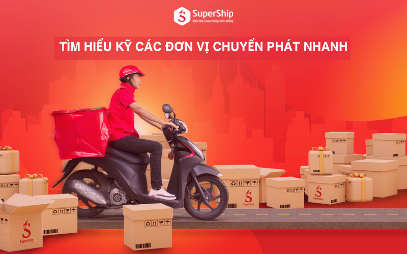 tìm hiểu kĩ càng các đơn vị chuyển phát nhanh