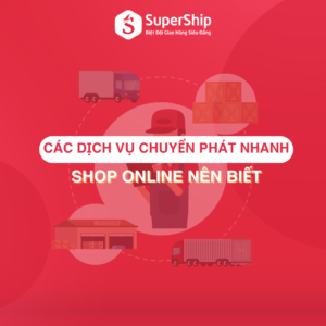 cac-dich-vu-chuyen-phat-nhanh-shop-online-nen-biet