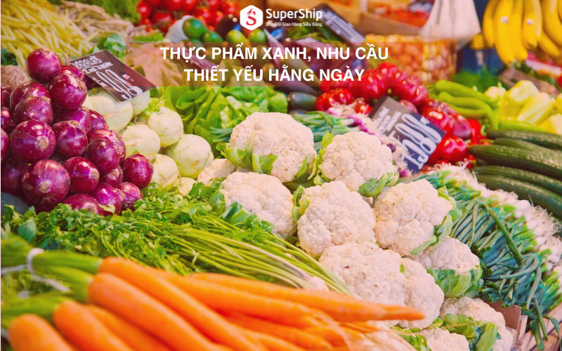 thực phẩm xanh, nhu cầu thiết yếu hằng ngày