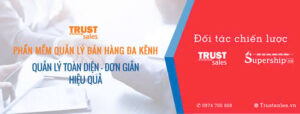 Trustsales là gì Lợi ích khi kết nối với phần mềm giao hàng đa năng