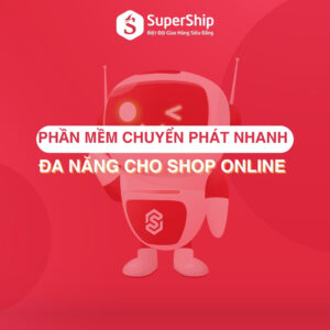 Phần mềm chuyển phát nhanh đa năng cho Shop Online